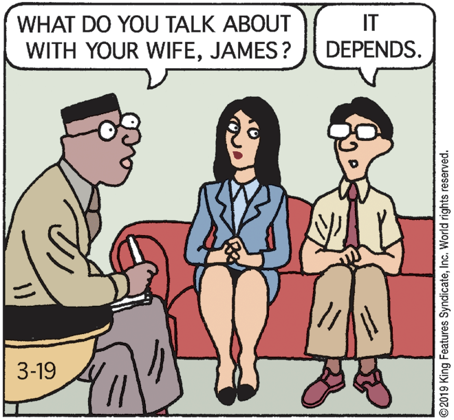 Gesture OCR: WHAT DO YOU TALK ABOUT IT WITH YOUR WIFEJAMES? DEPENDS. 3-19 ©2019 King Features SyndicateInc. World rights reserved. WHAT DO YOU TALK ABOUT IT WITH YOUR WIFEJAMES? DEPENDS. 3-19 ©2019 King Features SyndicateInc. World rights reserved.
