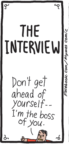 Slope OCR: THE INTERVIEW Don't get ahead of yourself-- I'm the boss of you. THE INTERVIEW Don't get ahead of yourself-- I'm the boss of you.