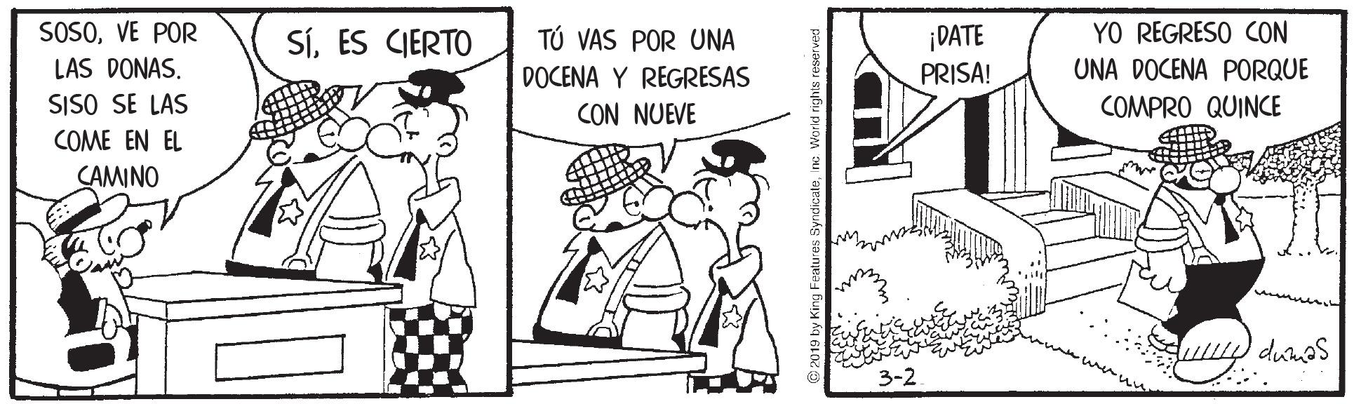 Art OCR: SOSOVE POR ¡DATE PRISA! YO REGRESO CON UNA DOCENA PORQUE COMPRO QUINCE SíES CIERTO TÚ VAS POR UNA LAS DONAS. DOCENA Y REGRESAS SISO SE LAS COME EN EL CAMINO CON NUEVE dues SOSOVE POR ¡DATE PRISA! YO REGRESO CON UNA DOCENA PORQUE COMPRO QUINCE SíES CIERTO TÚ VAS POR UNA LAS DONAS. DOCENA Y REGRESAS SISO SE LAS COME EN EL CAMINO CON NUEVE dues