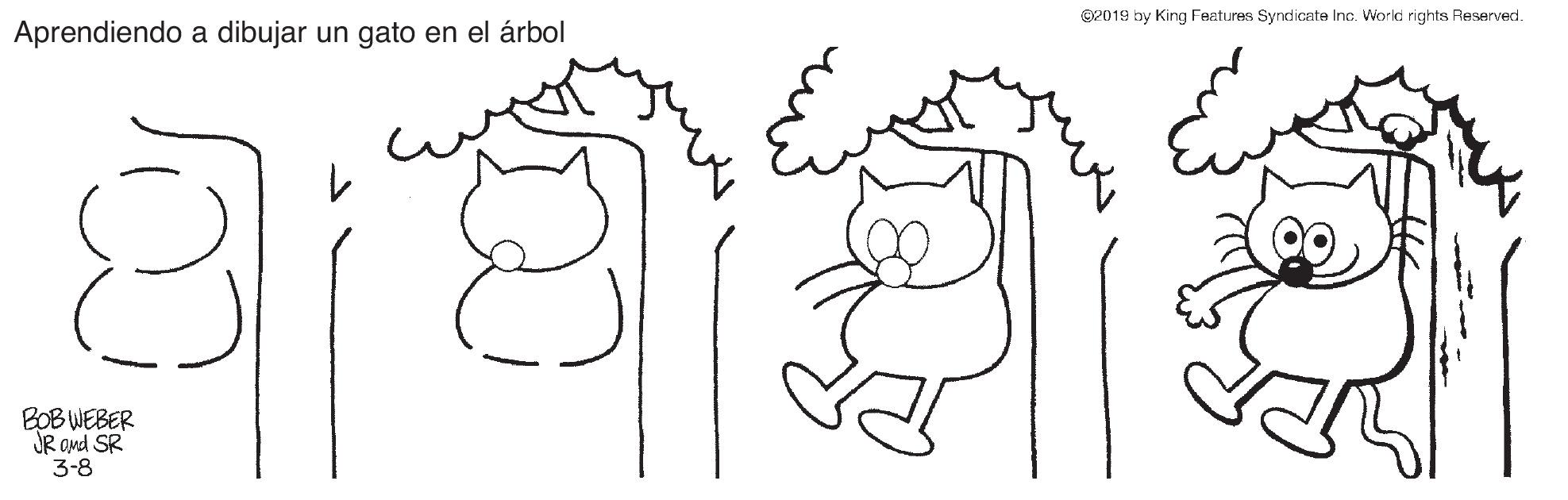 Vertebrate OCR: ©2019 by King Features Syndicate Inc. World rights Reserved. Aprendiendo a dibujar un gato en el árbol BOB WEBER JR Ond SR 3-8 ©2019 by King Features Syndicate Inc. World rights Reserved. Aprendiendo a dibujar un gato en el árbol BOB WEBER JR Ond SR 3-8