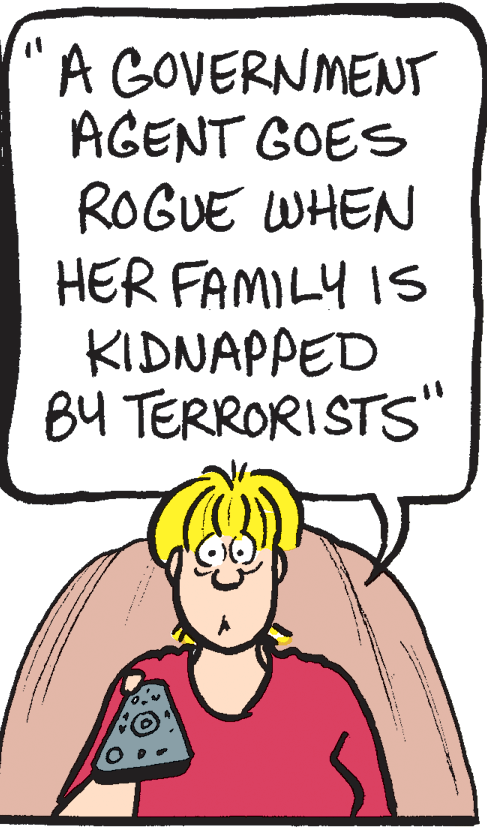 Fictional character OCR: A GOVERNMENT AGENT GOES ROGUE WHEN HER FAMILY IS KIDNAPPED B4 TERRORISTS" A GOVERNMENT AGENT GOES ROGUE WHEN HER FAMILY IS KIDNAPPED B4 TERRORISTS"