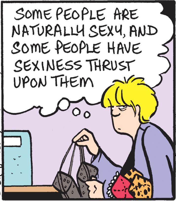 Humour OCR: SOME PEOPLE ARE NATURALLY SEXUAND SOME PEOPLE HAVE SEXINESS THRUST UPON THEM SOME PEOPLE ARE NATURALLY SEXUAND SOME PEOPLE HAVE SEXINESS THRUST UPON THEM