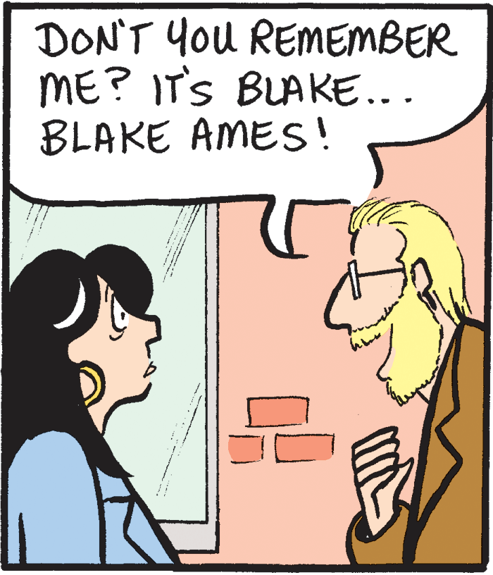 Parallel OCR: DON'T YOU REMEMBER ME? IT'S BLAKE... BLAKE AMES! DON'T YOU REMEMBER ME? IT'S BLAKE... BLAKE AMES!