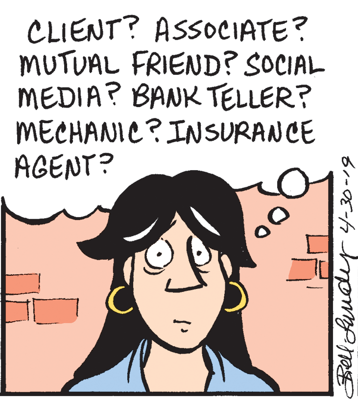Illustration OCR: CLIENT? ASSOCIATE? MUTUAL FRIEND? SOCIAL MEDIA? BANK TELLER? MECHANIC? INSURANCE AGENT? CLIENT? ASSOCIATE? MUTUAL FRIEND? SOCIAL MEDIA? BANK TELLER? MECHANIC? INSURANCE AGENT?