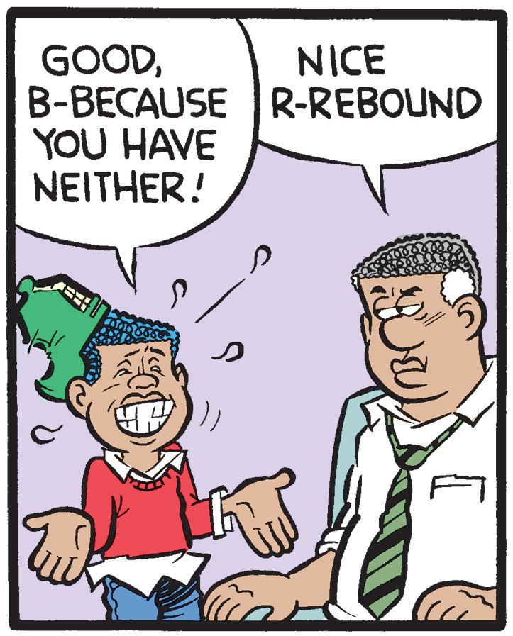 Line OCR: GOODB-BECAUSE R-REBOUND YOU HAVE NEITHER! NICE GOODB-BECAUSE R-REBOUND YOU HAVE NEITHER! NICE