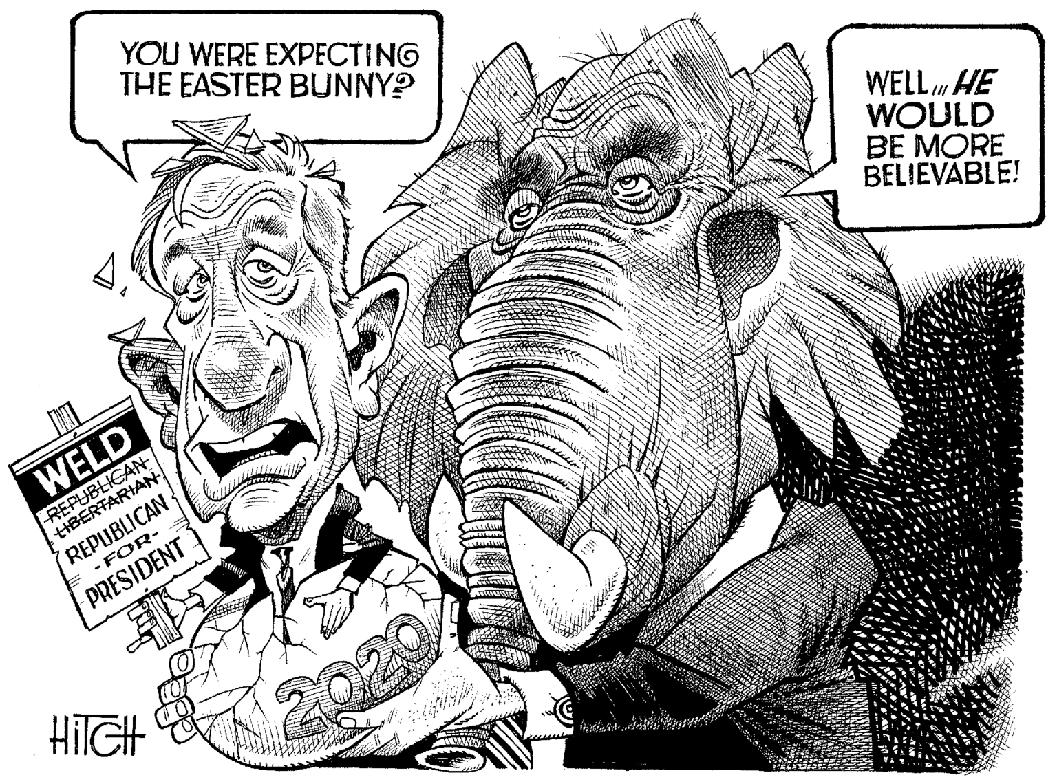 Monochrome photography OCR: YOU WERE EXPECTING THE EASTER BUNNY? WELL HE WOULD BE MORE BELIEVABLE! WELD REPUBLICAN tIBERTARIAN REPUBLICAN - FOR- PRESIDENT HIIGH YOU WERE EXPECTING THE EASTER BUNNY? WELL HE WOULD BE MORE BELIEVABLE! WELD REPUBLICAN tIBERTARIAN REPUBLICAN - FOR- PRESIDENT HIIGH