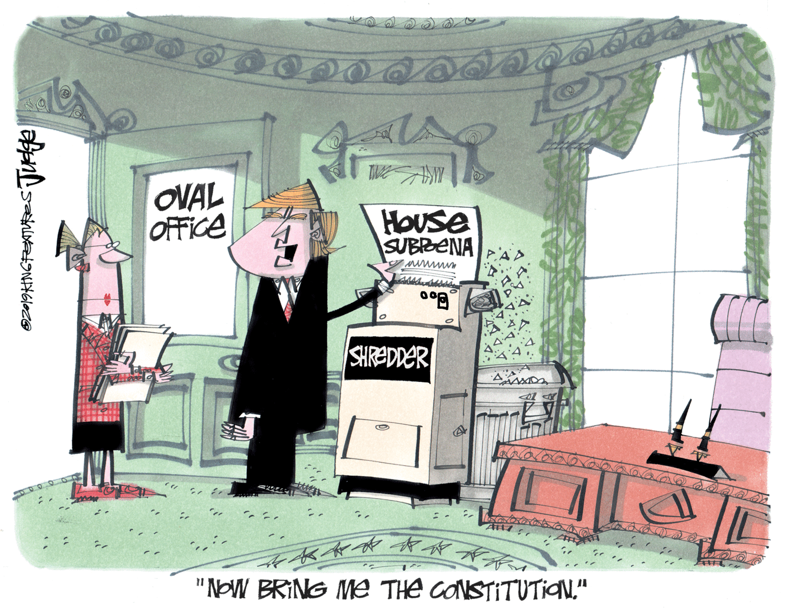 Fiction OCR: OVAL OFFICE HOuse SUBRENA SHREDDER ?? "NOW BRING MK THe CONSTITUTION." OVAL OFFICE HOuse SUBRENA SHREDDER ? ? "NOW BRING MK THe CONSTITUTION."