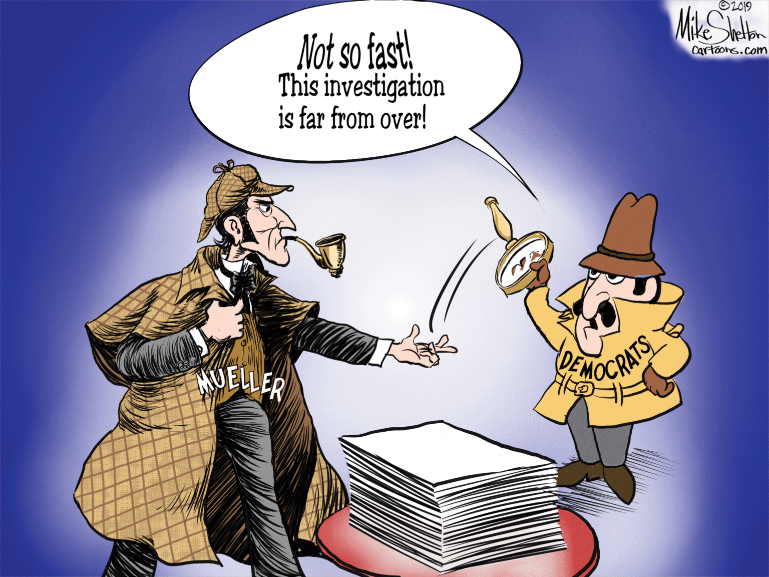 Conversation OCR: O2019 Not so fast! This investigation is far from over! Cartoons.com UELLER O2019 Not so fast! This investigation is far from over! Cartoons.com UELLER