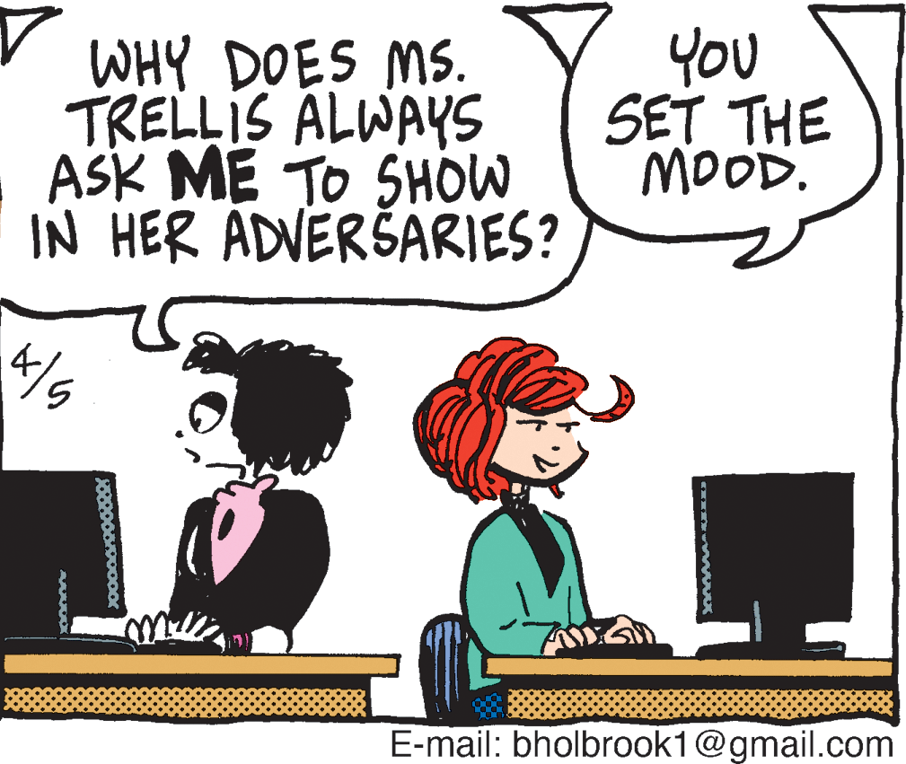 Parallel OCR: WHY DOES MS. TRELLIS ALWAYS ASK ME TO SHOW IN HER ADVERŠARIES? YoU SET THE MOOD. E-mail: bholbrook1@gmail.com WHY DOES MS. TRELLIS ALWAYS ASK ME TO SHOW IN HER ADVERŠARIES? YoU SET THE MOOD. E-mail: bholbrook1@gmail.com