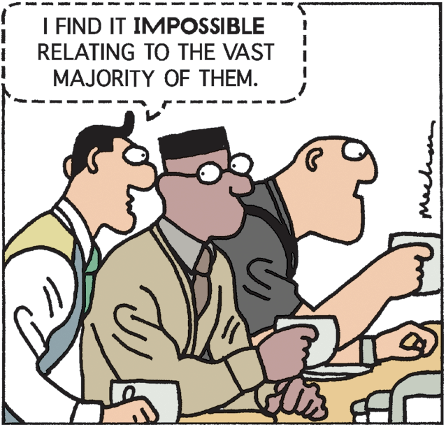 Illustration OCR: I FIND IT IMPOSSIBLE RELATING TO THE VAST MAJORITY OF THEM. Mechn I FIND IT IMPOSSIBLE RELATING TO THE VAST MAJORITY OF THEM. Mechn