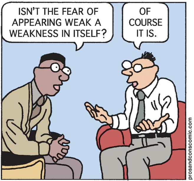 Pleased OCR: ISN'T THE FEAR OF APPEARING WEAK A OF COURSE WEAKNESS IN ITSELF? IT IS. prosandconscomic.com ISN'T THE FEAR OF APPEARING WEAK A OF COURSE WEAKNESS IN ITSELF? IT IS. prosandconscomic.com