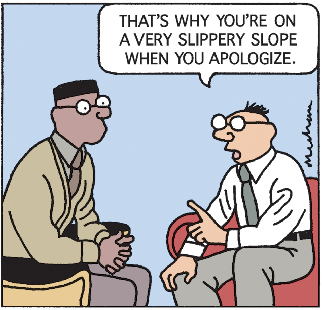 Interaction OCR: THAT'S WHY YOU'RE ON A VERY SLIPPERY SLOPE WHEN YOU APOLOGIZE. Muchan THAT'S WHY YOU'RE ON A VERY SLIPPERY SLOPE WHEN YOU APOLOGIZE. Muchan