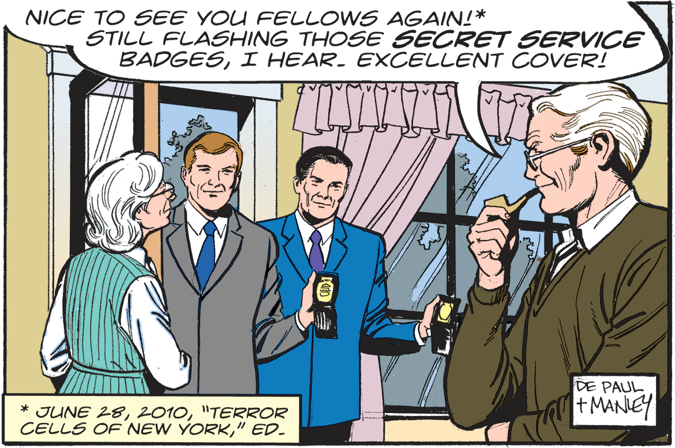 Blazer OCR: NICE TO SEE YOU FELLOWS AGAIN!* STILL FLASHING THOSE SECRET SERVICE BADGESI HEAR. EXCELLENT OOVER! DE PAUL * JUNE 28"TERROR CELLS OF NEW YORK" ED. +MANEY NICE TO SEE YOU FELLOWS AGAIN!* STILL FLASHING THOSE SECRET SERVICE BADGESI HEAR. EXCELLENT OOVER! DE PAUL * JUNE 28"TERROR CELLS OF NEW YORK" ED. +MANEY