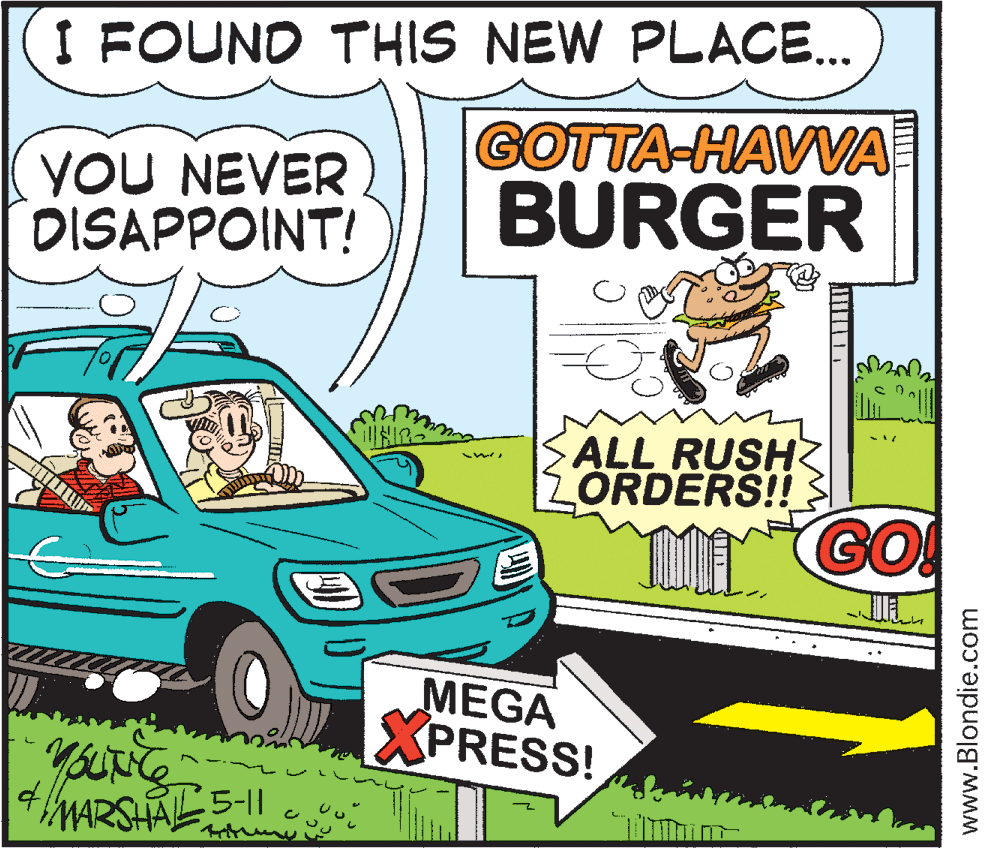 Windshield OCR: I FOUND THIS NEW PLACE... YOU NEVER DISAPPOINT! GOTTA-HAVVA BURGER ALL RUSH LORDERS!! MEGA XPRESS! MARSHAL5-11 ewww.Blondie.com I FOUND THIS NEW PLACE... YOU NEVER DISAPPOINT! GOTTA-HAVVA BURGER ALL RUSH LORDERS!! MEGA XPRESS! MARSHAL5-11 e