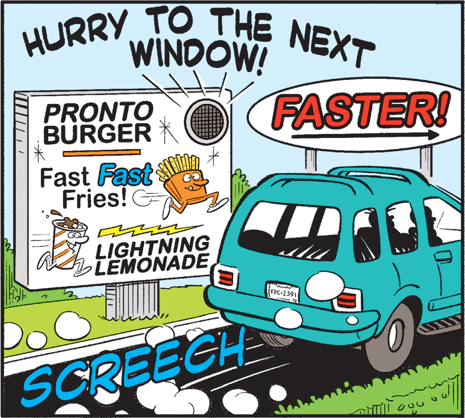 Van OCR: HURRY TO THE NEXT WINDOW! PRONTO BURGER FASTER! Fast Fast n Fries!G LIGHTNING LEMONADE FPC-2391 SCREECH HURRY TO THE NEXT WINDOW! PRONTO BURGER FASTER! Fast Fast n Fries!G LIGHTNING LEMONADE FPC-2391 SCREECH