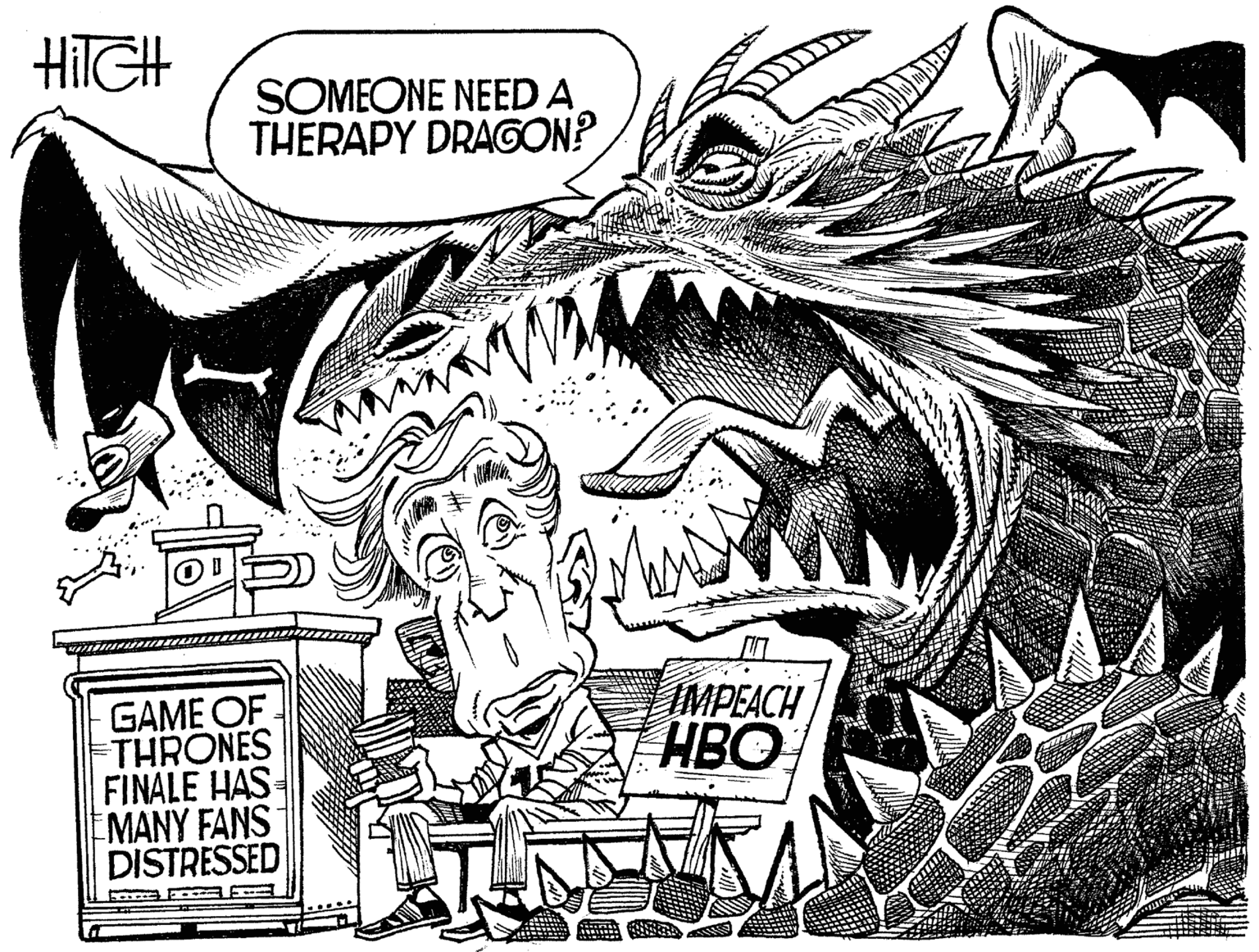Drawing OCR: HIIGH SOMEONE NEED A THERAPY DRAGON? GAME OF THRONES FINALE HAS MANY FANS DISTRESSED IMPEACH HBO HIIGH SOMEONE NEED A THERAPY DRAGON? GAME OF THRONES FINALE HAS MANY FANS DISTRESSED IMPEACH HBO