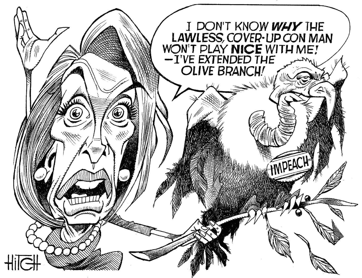 Fictional character OCR: I DON'T KNOW WHY THE LAWLESSCOVER-UP CON MAN WON'T PLAY NICE WITH ME! -I'VE EXTENDED THE OLIVE BRANCH! IMPEACH HilGH I DON'T KNOW WHY THE LAWLESSCOVER-UP CON MAN WON'T PLAY NICE WITH ME! -I'VE EXTENDED THE OLIVE BRANCH! IMPEACH HilGH