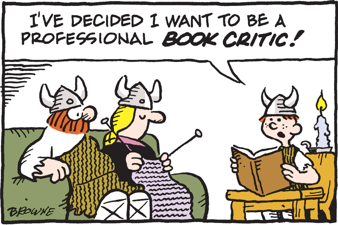 Fiction OCR: I'VE DECIDED I WANT TO BE A PROFESSIONAL BOOK CRITIC! BROWNE TE I'VE DECIDED I WANT TO BE A PROFESSIONAL BOOK CRITIC! BROWNE TE