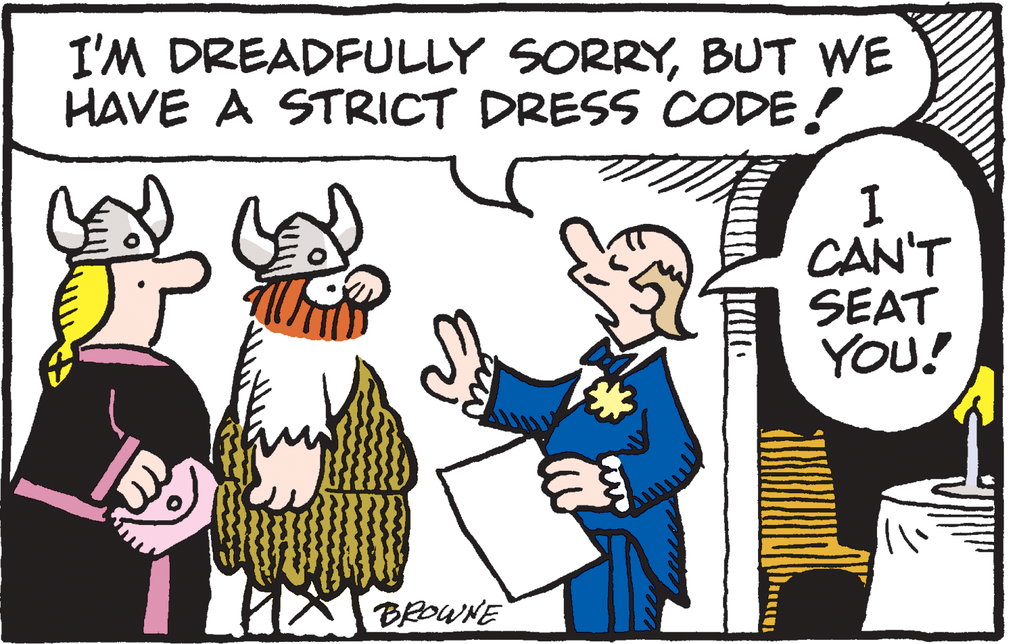 Costume OCR: I'M DREADFULLY SORRYBUT WE HAVE A STRICT DRESS CODE! CAN'T SEAT YOU! BROWNE I'M DREADFULLY SORRYBUT WE HAVE A STRICT DRESS CODE! CAN'T SEAT YOU! BROWNE