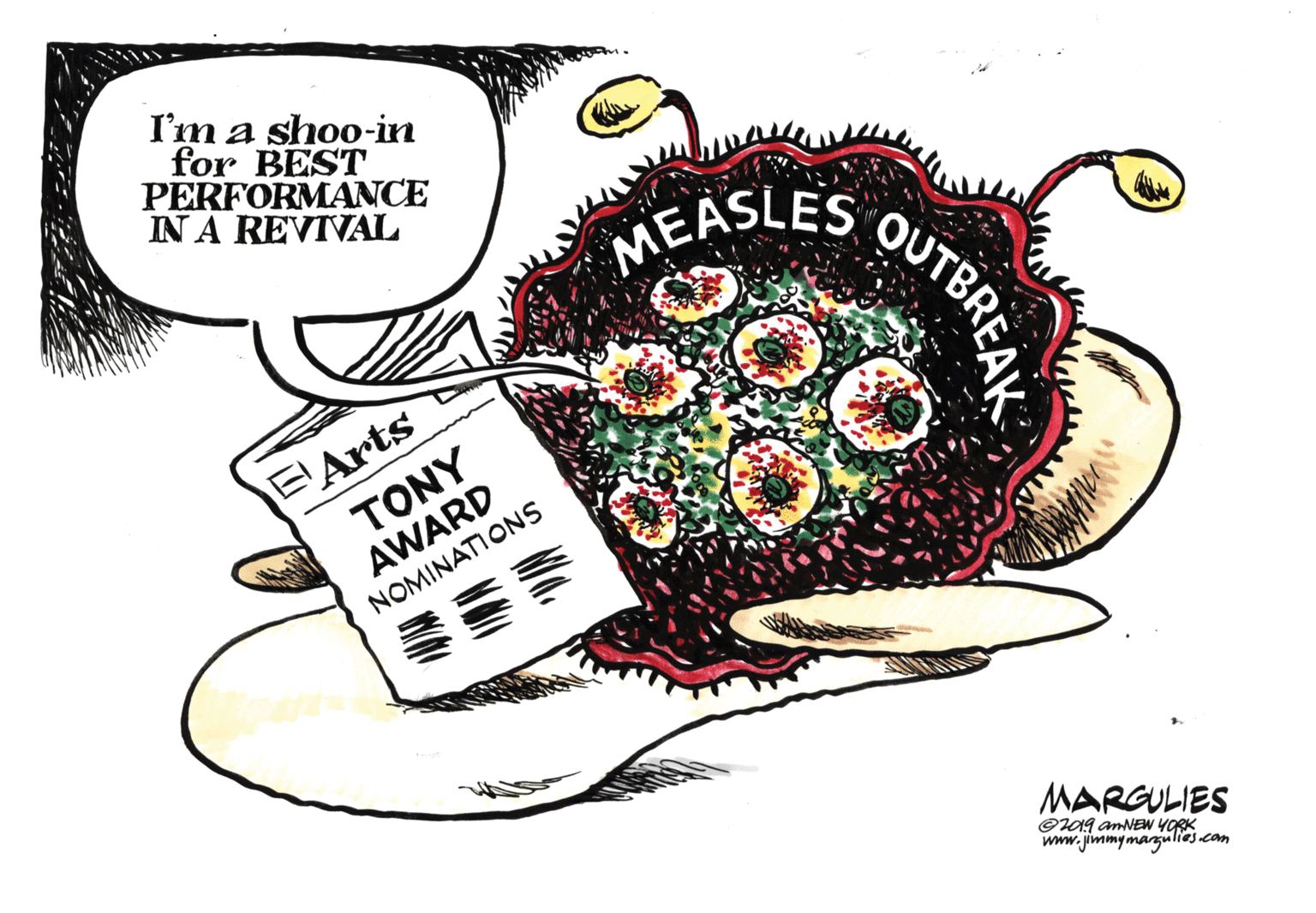 Clip art OCR: I'm a shoo-in for BEST PERFORMANCE IN A REVIVAL MEASLES EArts TONY AWARD NOMINATIONS MARGULIES Or09 amNEW YORK www.jimmymazgulies.com OUTBREAK I'm a shoo-in for BEST PERFORMANCE IN A REVIVAL MEASLES EArts TONY AWARD NOMINATIONS MARGULIES Or09 amNEW YORK www.jimmymazgulies.com OUTBREAK