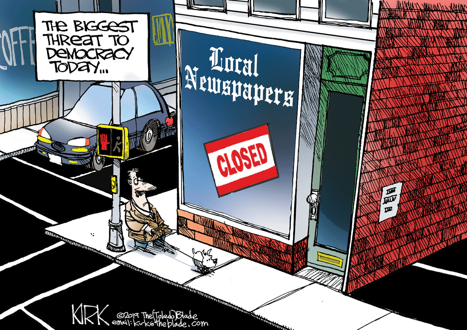 Graphics OCR: OF THe BIGGEST THREAT TO DEMOCRACY TODAY. Local Newspapers CLOSED KIRK. The Toled Blade email:Kirkothebladecom ??? OF THe BIGGEST THREAT TO DEMOCRACY TODAY. Local Newspapers CLOSED KIRK. The Toled Blade email:Kirkothebladecom ? ? ?