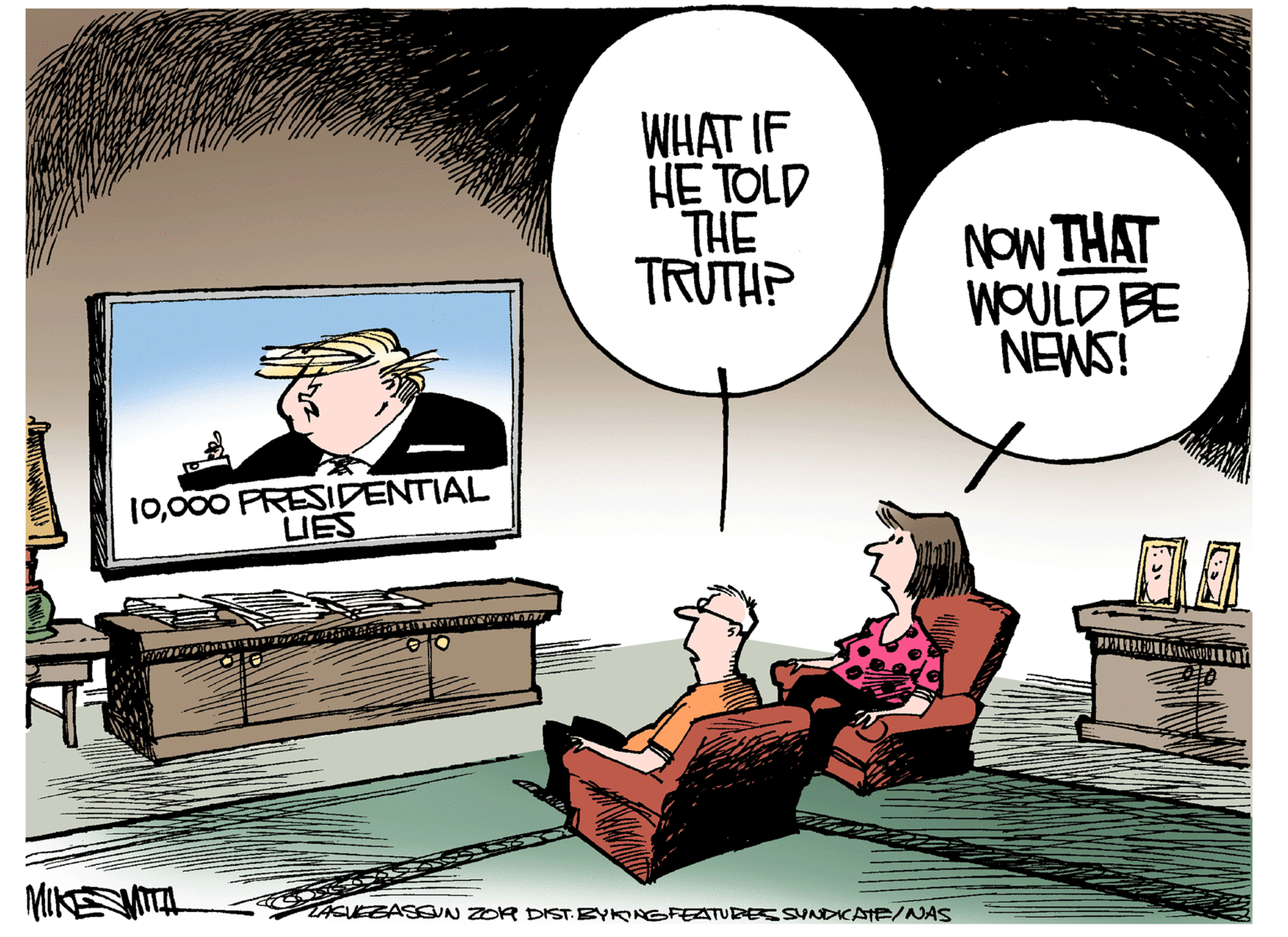 Fiction OCR: WHAT IF HE TOLD THE TRUTH? NOW THAT WOULD BE NEWS! 10000 PRESIDENTIAL UES JA MIKEITA LACUEZASSUN ZOR DST. EYKONGFEATURESVNDICATE/NAS WHAT IF HE TOLD THE TRUTH? NOW THAT WOULD BE NEWS! 10000 PRESIDENTIAL UES JA MIKEITA LACUEZASSUN ZOR DST. EYKONGFEATURESVNDICATE/NAS