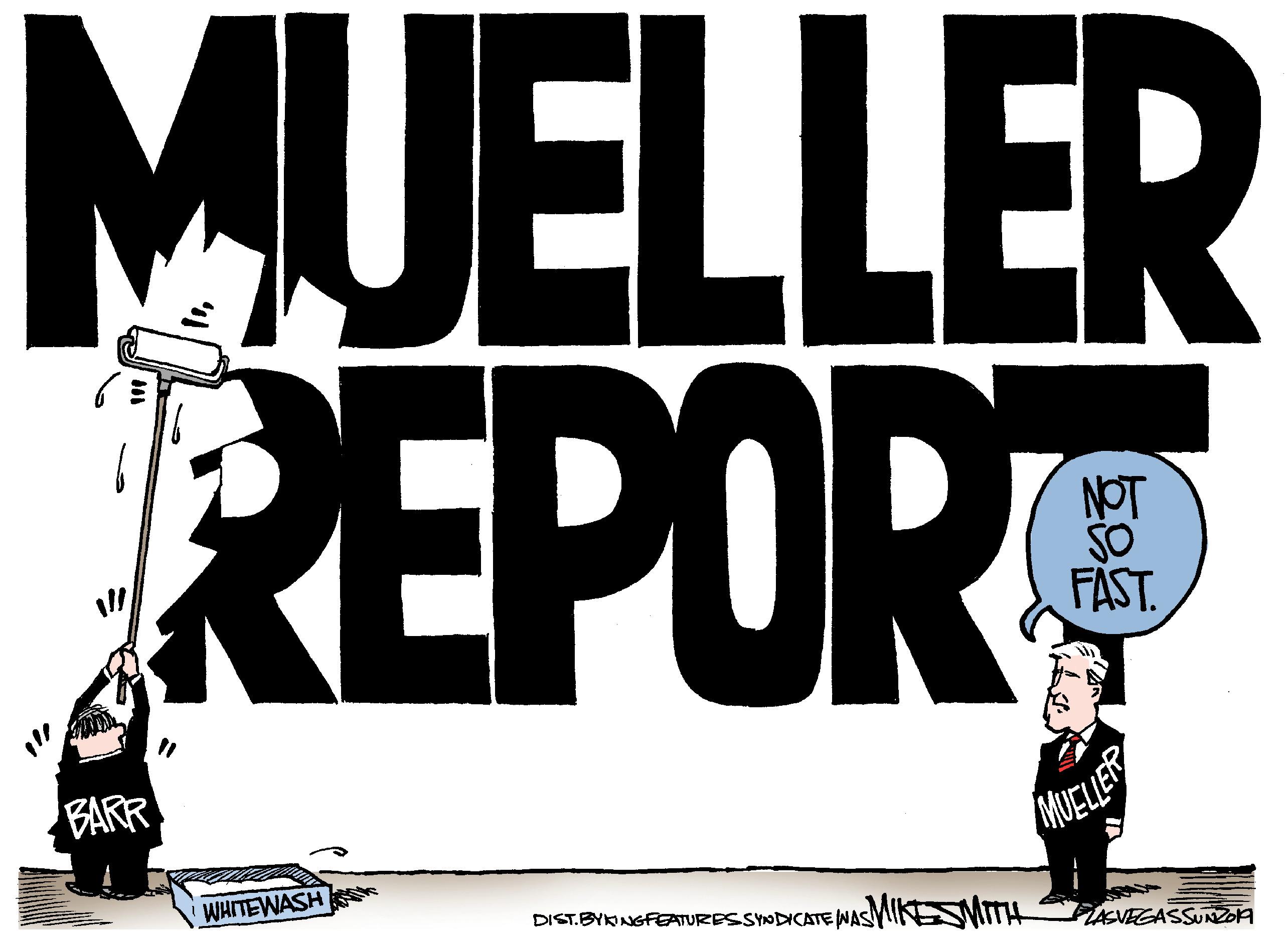 Graphic design OCR: MUELLER REPORT NOT FAST. BARR MUELLER WHITEWASH DIST.BYKONGFEATURESSYODICATE NAS MIKESMITH PIAAVEGASSUNZOA MUELLER REPORT NOT FAST. BARR MUELLER WHITEWASH DIST.BYKONGFEATURESSYODICATE NAS MIKESMITH PIAAVEGASSUNZOA