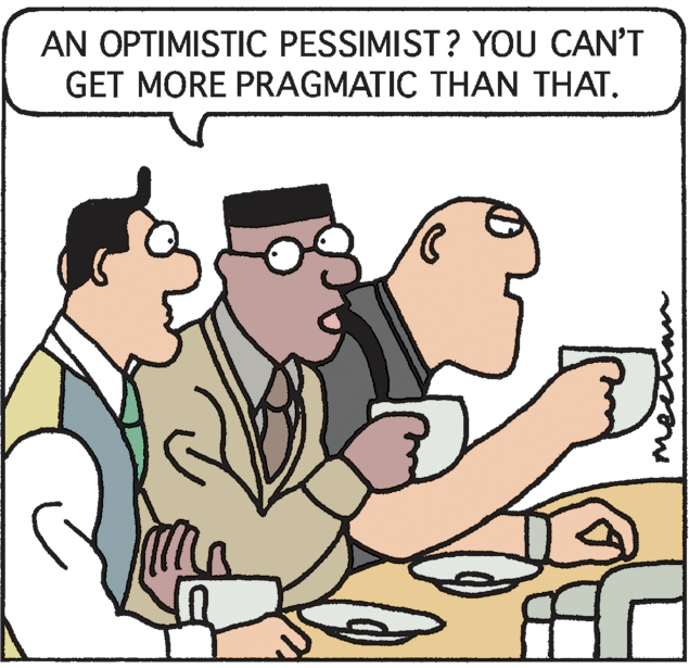 Thumb OCR: AN OPTIMISTIC PESSIMIST? YOU CAN'T GET MORE PRAGMATIC THAN THAT. mei AN OPTIMISTIC PESSIMIST? YOU CAN'T GET MORE PRAGMATIC THAN THAT. mei
