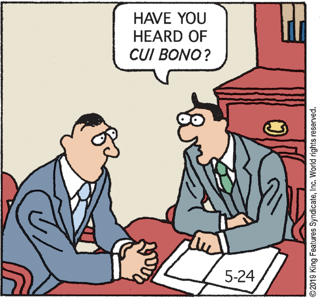 Parallel OCR: HAVE YOU HEARD OF CUI BONO? 5-24 ©2019 King Features SyndicateInc. World rights reserved. HAVE YOU HEARD OF CUI BONO? 5-24 ©2019 King Features SyndicateInc. World rights reserved.