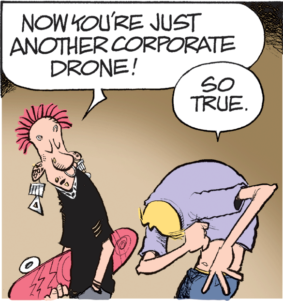 Interaction OCR: NOW YOU'RE JUST ANOTHER CORPORATE DRONE! SO TRUE. NOW YOU'RE JUST ANOTHER CORPORATE DRONE! SO TRUE.