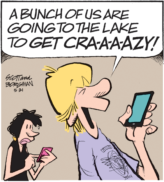 Fiction OCR: ABUNCH OF US ARE GOINGTOTHE LAKE TO GET CRA-AAAZY! BORGMAN 5:31 ABUNCH OF US ARE GOINGTOTHE LAKE TO GET CRA-AAAZY! BORGMAN 5:31
