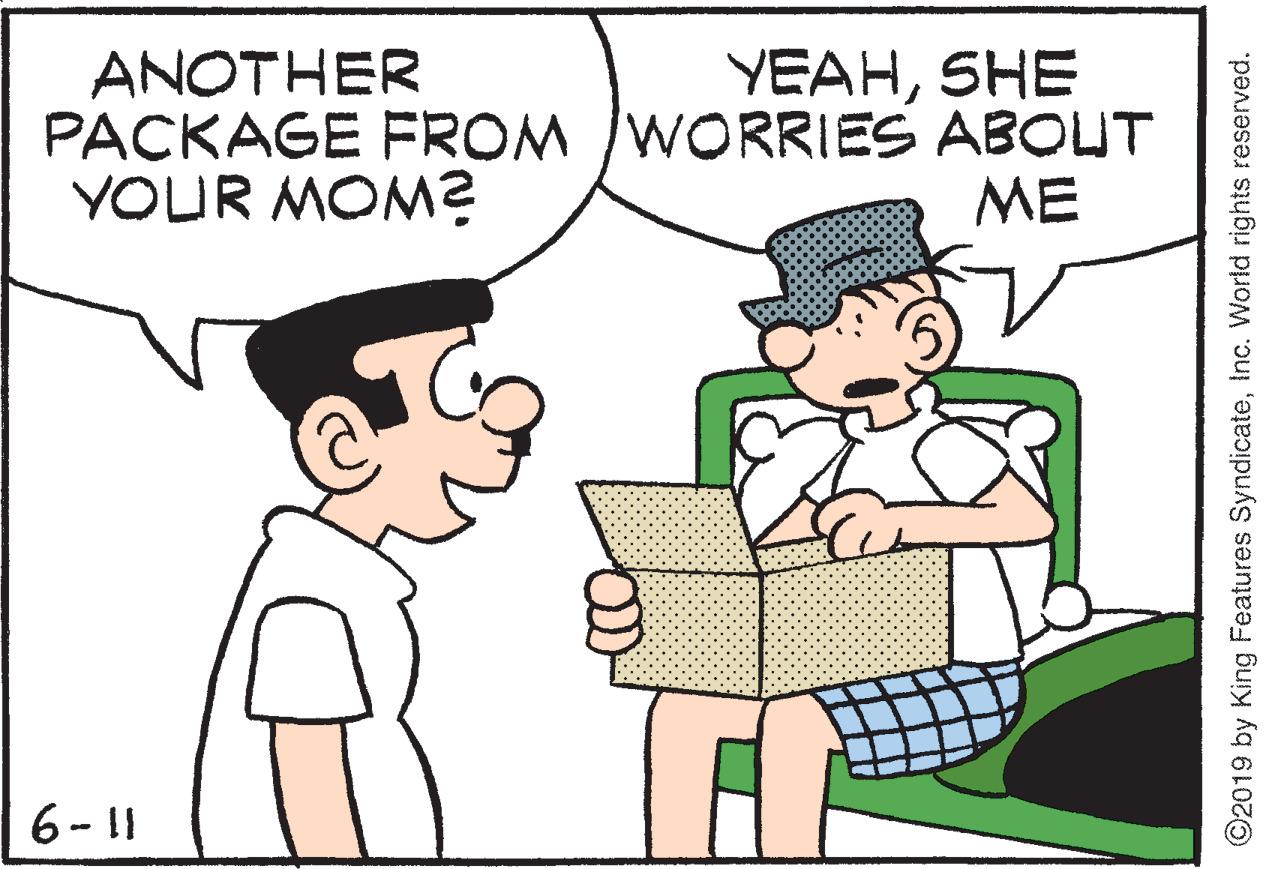 Fiction OCR: ANOTHER PACKAGE FROM /WORRIES ABOUT YOUR MOM? YEAHSHE ME 6- || ©2019 by King Features SyndicateInc. World rights reserved. ANOTHER PACKAGE FROM /WORRIES ABOUT YOUR MOM? YEAHSHE ME 6- || ©2019 by King Features SyndicateInc. World rights reserved.