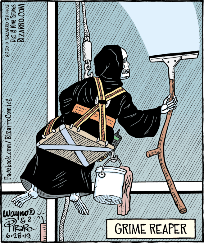Painting OCR: Wayno® PIRARO 6.28-19 GRIME REAPER Facebook.com/BizarroComics: 2019 BIZARRO STUDIOS Dist Y King features BIZARRO.COM ... e Wayno® PIRARO 6.28-19 GRIME REAPER Facebook.com/BizarroComics: 2019 BIZARRO STUDIOS Dist Y King features BIZARRO.COM ... e