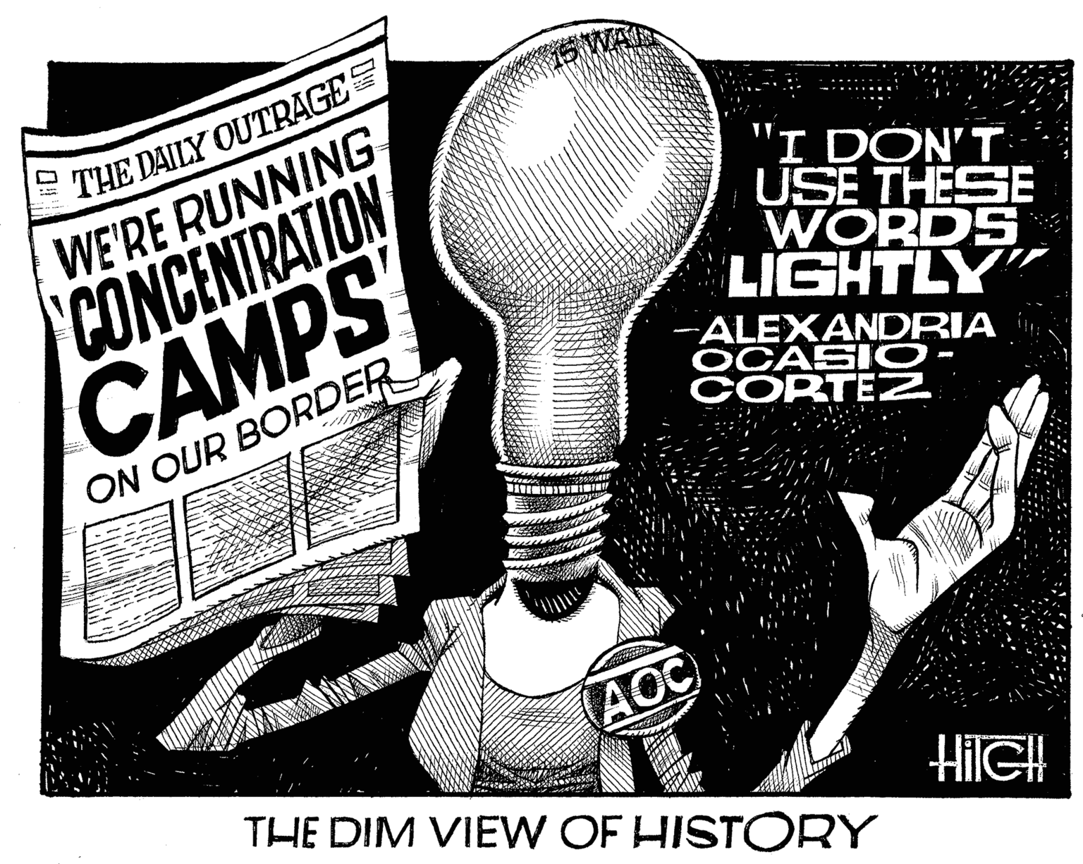 Compact fluorescent lamp OCR: THE DAILY OUTRAGE "I DON'T USE THESE WORDS LIGHTLY" -ALEXANDRIA OCASIO- CORTEN WE'RE RUNNING CONCENTRATION CAMPS ON OUR BORDER AOC THE DIM VIEW OF HISTORY HIGH THE DAILY OUTRAGE "I DON'T USE THESE WORDS LIGHTLY" -ALEXANDRIA OCASIO- CORTEN WE'RE RUNNING CONCENTRATION CAMPS ON OUR BORDER AOC THE DIM VIEW OF HISTORY HIGH
