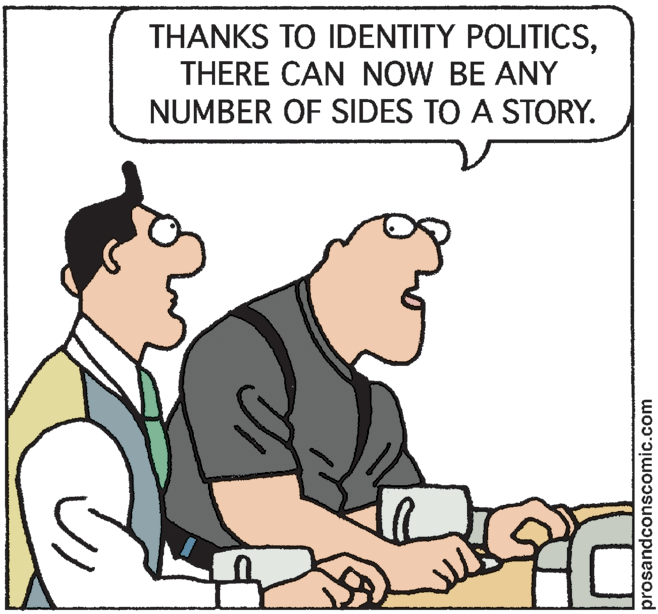 Line OCR: THANKS TO IDENTITY POLITICSTHERE CAN NOW BE ANY NUMBER OF SIDES TO A STORY. prosandconscomic.com THANKS TO IDENTITY POLITICSTHERE CAN NOW BE ANY NUMBER OF SIDES TO A STORY. prosandconscomic.com