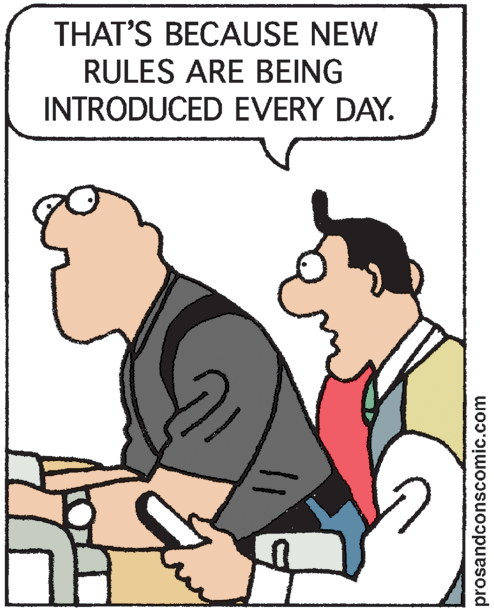 Mammal OCR: THAT'S BECAUSE NEW RULES ARE BEING INTRODUCED EVERY DAY. prosandconscomic.com THAT'S BECAUSE NEW RULES ARE BEING INTRODUCED EVERY DAY. prosandconscomic.com