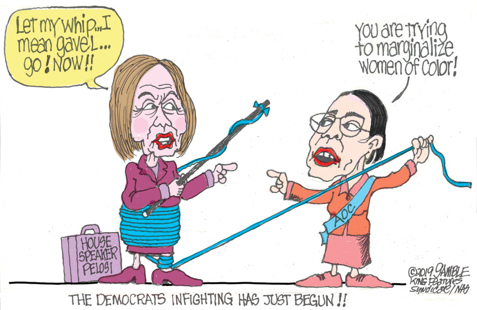 Mammal OCR: Let my whipI mean gaveL. go !NOW!! YOU are trying to marginalizeWOmenof Color! HOUSE SPEAKER PELOSI THE DEMOCRATS INFIGHTING HAS JUST BEGUN !! Let my whipI mean gaveL. go !NOW!! YOU are trying to marginalizeWOmenof Color! HOUSE SPEAKER PELOSI THE DEMOCRATS INFIGHTING HAS JUST BEGUN !!