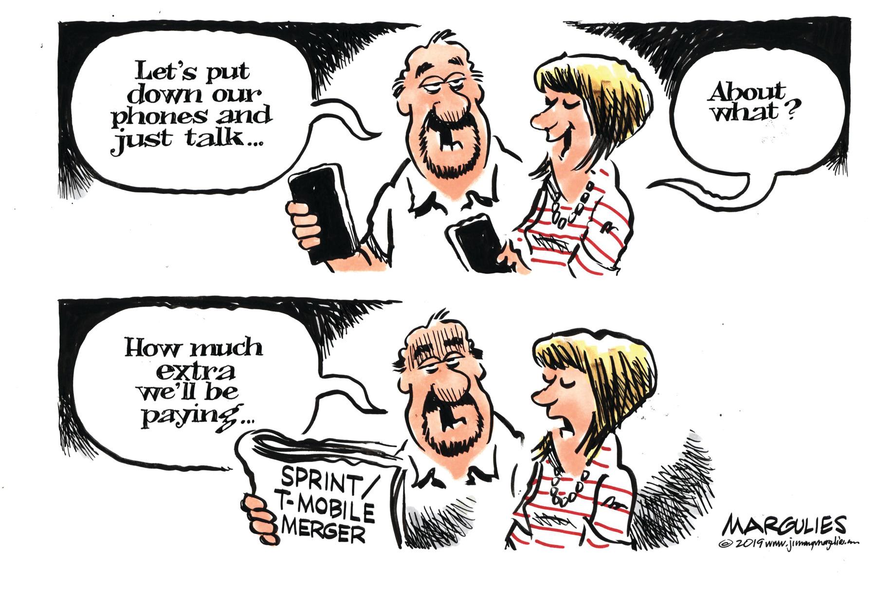 Interaction OCR: Let's put down our. phones and just talk. About what ? How much extra we'll be paying. SPRINT/ T-MOBILE MERGER MARGULIES O2019 www.jummpmaglie. Let's put down our. phones and just talk. About what ? How much extra we'll be paying. SPRINT/ T-MOBILE MERGER MARGULIES O2019 www.jummpmaglie.