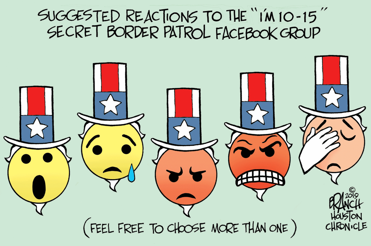 Fictional character OCR: SUGGESTED REACTIONS TO THE "IM 10-15 SECRET BORDER PATROL FACEBOOK GROUP 12019 HASTON CHRONICLE FEEL FREE TO CHOOSE MORE THAN ONE ) SUGGESTED REACTIONS TO THE "IM 10-15 SECRET BORDER PATROL FACEBOOK GROUP 12019 HASTON CHRONICLE FEEL FREE TO CHOOSE MORE THAN ONE )