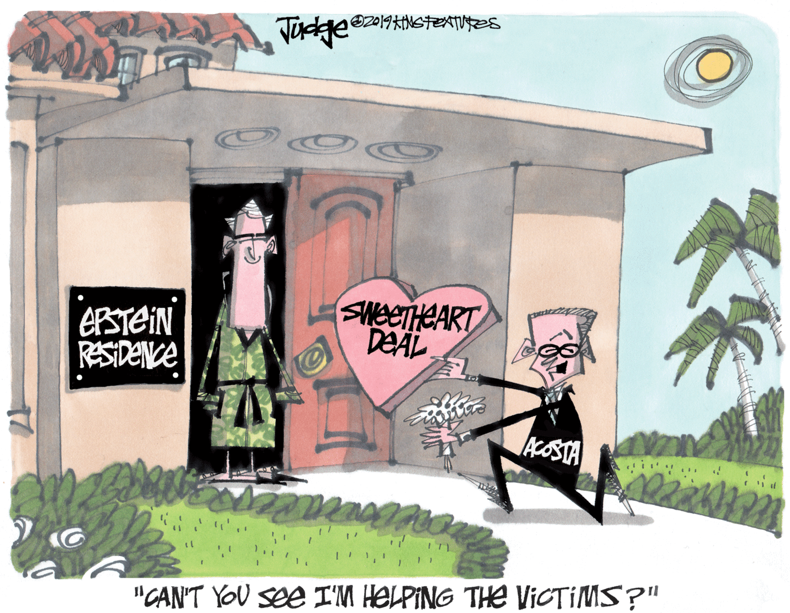 Rectangle OCR: OOC SNEETHEART EPSTEIN RESIDENCE AcOSTA "CAN'T YOU see I'M HELPING THE VICTIMS?" OOC SNEETHEART EPSTEIN RESIDENCE AcOSTA "CAN'T YOU see I'M HELPING THE VICTIMS?"