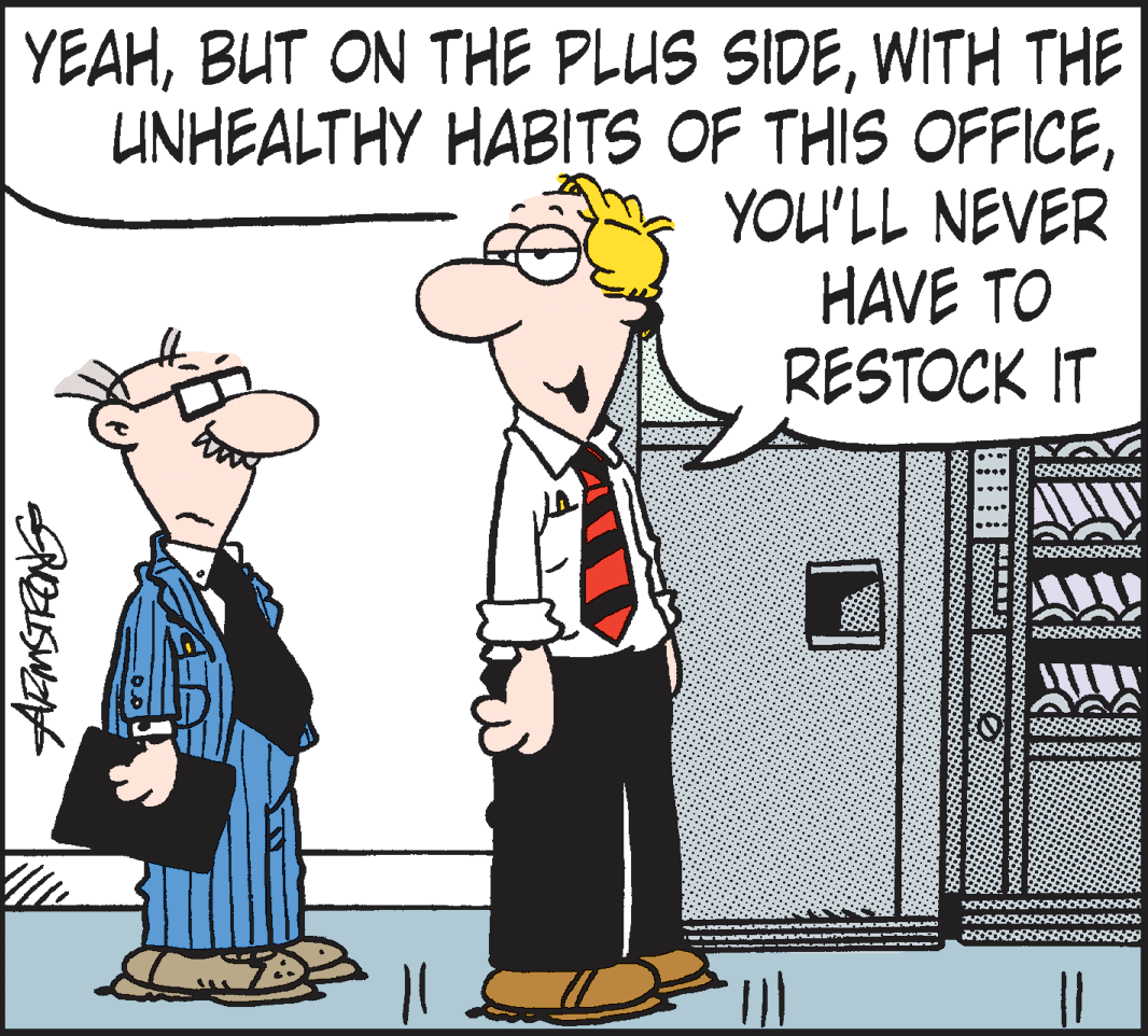 Art OCR: YEAHWITH THE LINHEALTHY HABITS OF THIS OFFICEYOU'LL NEVER HAVE TO RESTOCK IT YEAHBUT ON THE PLUS SIDEWITH THE LINHEALTHY HABITS OF THIS OFFICEYOU'LL NEVER HAVE TO RESTOCK IT