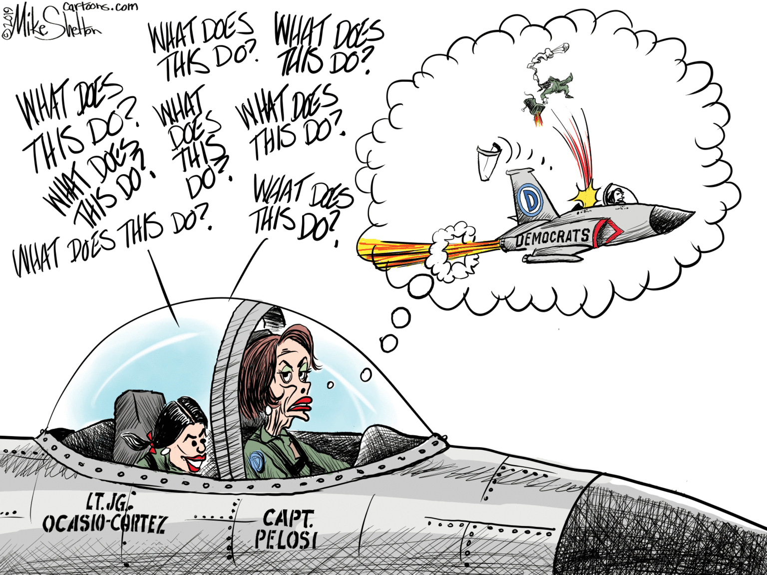 Artwork OCR: Cartoons.com WHAT DOES WHAT DES THK DO WHAT THIS DO? DES WIHT DES THIS DO? HIS W: THIS WHAT DS VWHAT DOES THIS DO? THIS DO? DEMOCRATS LT.JG OCASIO-CÓRTEZ ... CAPT PELOSL Cartoons.com WHAT DOES WHAT DES THK DO WHAT THIS DO? DES WIHT DES THIS DO? HIS W: THIS WHAT DS VWHAT DOES THIS DO? THIS DO? DEMOCRATS LT.JG OCASIO-CÓRTEZ ... CAPT PELOSL