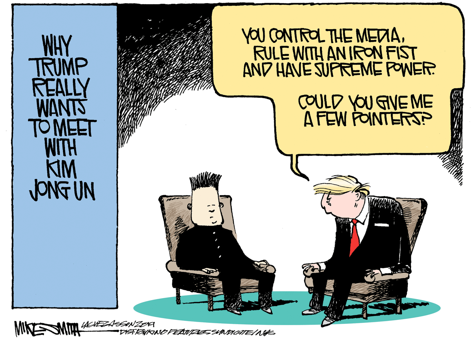 Fiction OCR: YOU CONTROL THE MEDIARULE WITH AN IRON FIST AND HAVE SUPREME POWER WHY TRUMP REALLY WANTS TO MEET WITH KIM JONG UN COULD YOU GVE ME A FEW POINTERP YOU CONTROL THE MEDIARULE WITH AN IRON FIST AND HAVE SUPREME POWER WHY TRUMP REALLY WANTS TO MEET WITH KIM JONG UN COULD YOU GVE ME A FEW POINTERP