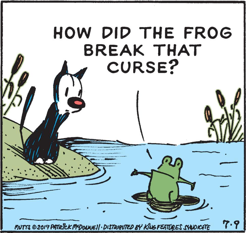 Rectangle OCR: HOW DID THE FROG BREAK THAT CURSE? MUTTS 2019 PATRckMDOuNEll DISTRIBUTED BY KiNG FEATORES SYUDICATE 7Y 7.9 HOW DID THE FROG BREAK THAT CURSE? MUTTS 2019 PATRckMDOuNEll DISTRIBUTED BY KiNG FEATORES SYUDICATE 7Y 7.9