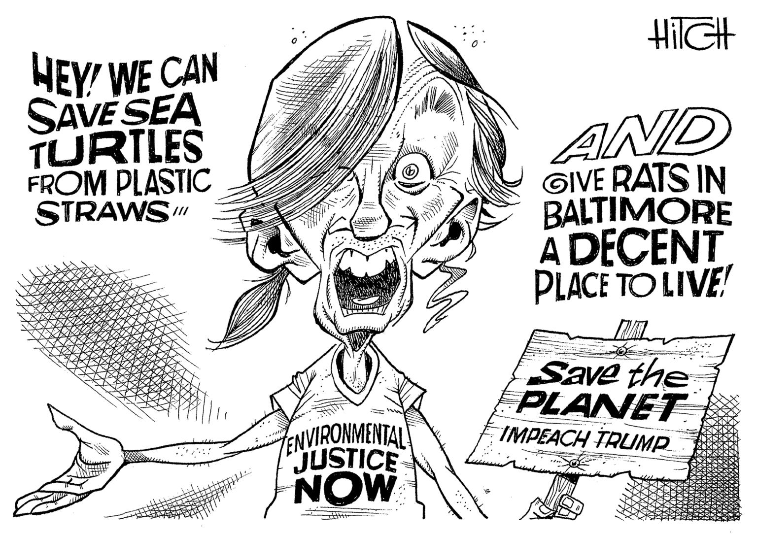 Skull OCR: HilGH HEY! WE CAN SAVE SEA TURTLES FROM PLASTIC STRAWS" AND GIVE RATS IN BALTIMORE A DECENT PLACE TO LIVE! // Save the PLANET IMPEACH TRUMP FENVIRONMENTAL JUSTICE NOW HilGH HEY! WE CAN SAVE SEA TURTLES FROM PLASTIC STRAWS" AND GIVE RATS IN BALTIMORE A DECENT PLACE TO LIVE! // Save the PLANET IMPEACH TRUMP FENVIRONMENTAL JUSTICE NOW