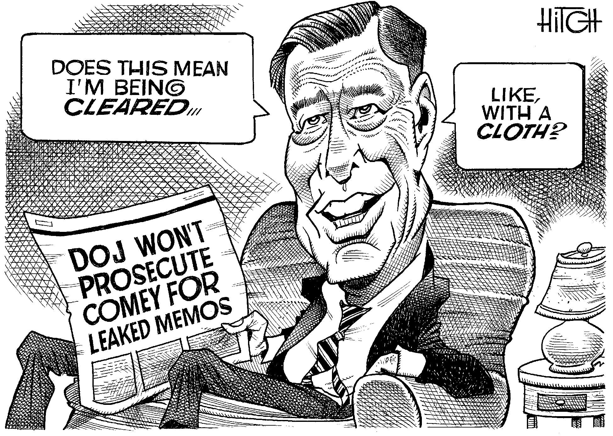 Drawing OCR: DOES THIS MEAN I'M BEING CLEAREDm LIKEWITH A CLOTH? DOJ WON'T PROSECUTE COMEY FOR LEAKED MEMOS DOES THIS MEAN I'M BEING CLEAREDm LIKEWITH A CLOTH? DOJ WON'T PROSECUTE COMEY FOR LEAKED MEMOS