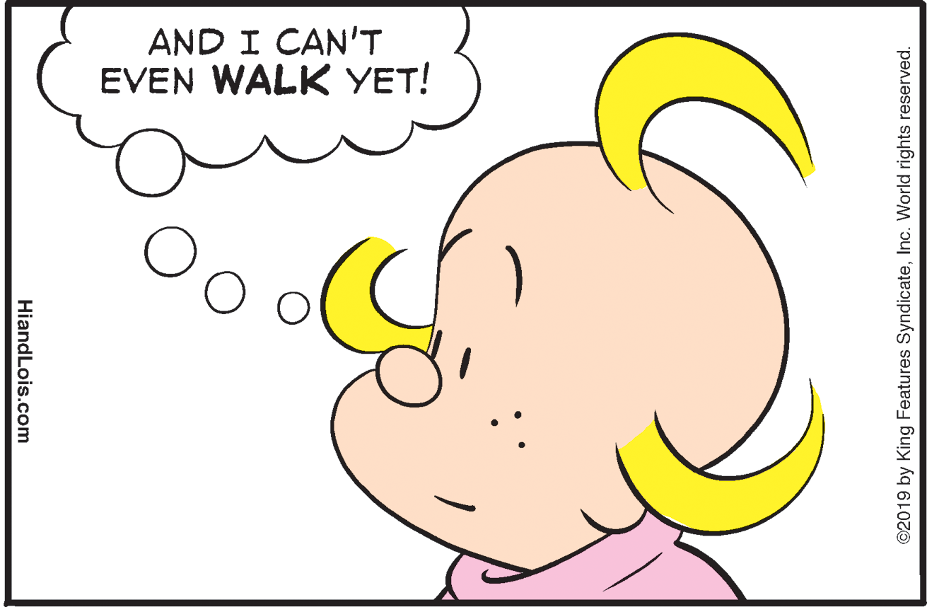 Human body OCR: AND I CAN'T EVEN WALK YET! ©2019 by King Features SyndicateInc. World rights reserved. HiandLois.com AND I CAN'T EVEN WALK YET! ©2019 by King Features SyndicateInc. World rights reserved. HiandLois.com