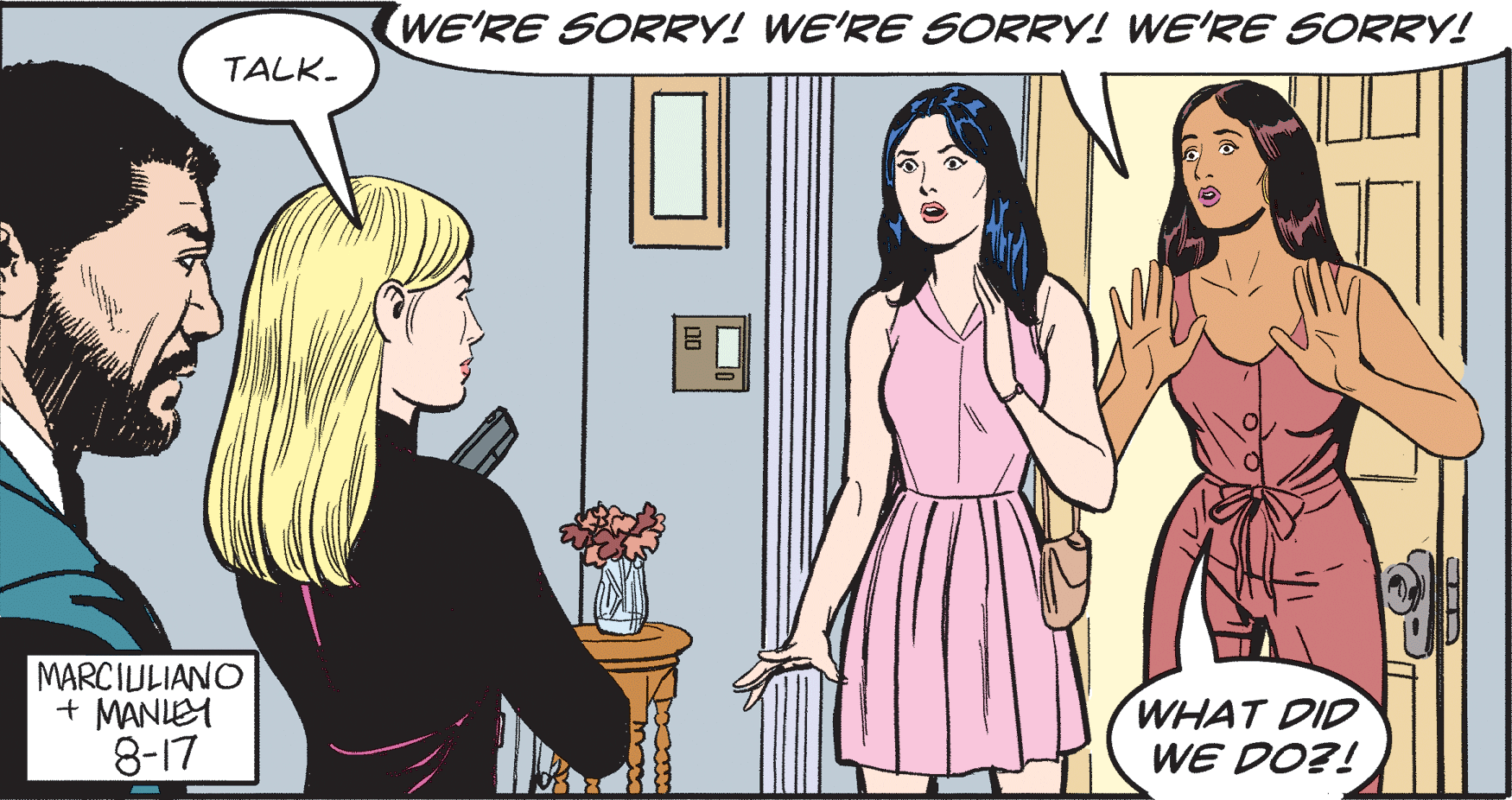 Happy OCR: WE'RE SORRY! WE'RE SORRY! WE'IRE SORRY! TALK- MARCIULIANO + MANIEM 8-17 WHAT DID WE DO?! WE'RE SORRY! WE'RE SORRY! WE'IRE SORRY! TALK- MARCIULIANO + MANIEM 8-17 WHAT DID WE DO?!