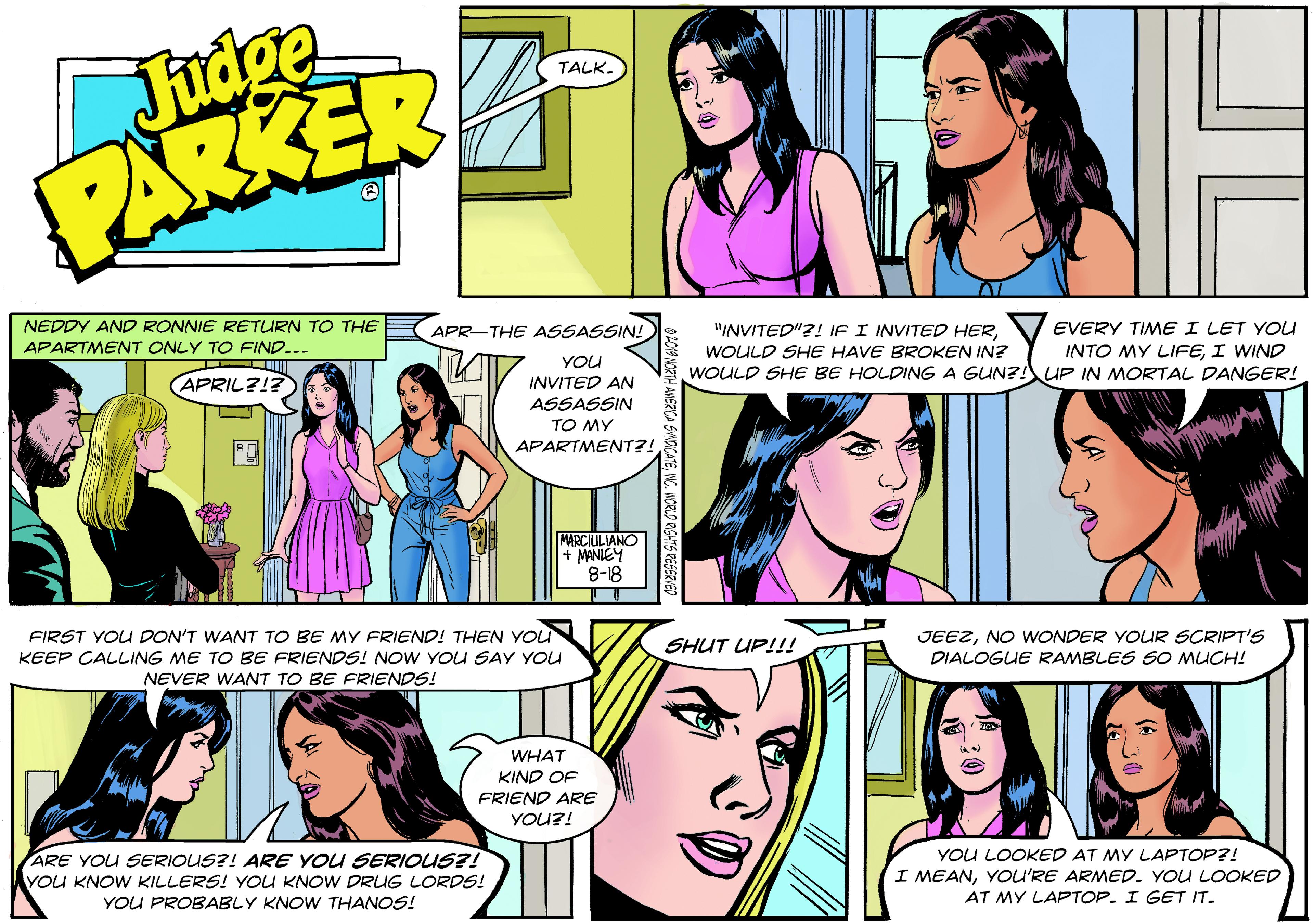 Mammal Faces (1) OCR: Judge PARKER TALK. NEDDY AND RONNIE RETURN TO THE APARTMENT ONLY TO FIND... EVERY TIME I LET YOU INTO MY LIFEI WIND WOULD SHE BE HOLDING A GUN?! UP IN MORTAL DANGER! APR-THE ASSASSIN! "INVITED"?! IF I INVITED HERWOULD SHE HAVE BROKEN IN? YOU APRIL?!? INVITED AN ASSASSIN TO MY FC APARTMENT?! MARCIULIANO + MANIEY 8-18 FIRST YOU DON'T WANT TO BE MY FRIEND! THEN YOUN KEEP CALLING ME TO BE FRIENDS! NOW YOU SAY YOU JEEZNO WONDER YOUR SCRIPT'S DIALOGUE RAMBLES SO MUCH! SHUT UP!!! NEVER WANT TO BE FRIENDS! WHAT KIND OF FRIEND ARE YOU?! ARE YOU SERIOUS?! ARE YOU SERIOUS?! YOU KNOW KILLERS! YOU KNOW DRUG LORDS! YOU PROBABLY KNOW THANOS! YOU LOOKED AT MY LAPTOP?! I MEANYOU'RE ARMED. YOU LOOKED AT MY LAPTOP. I GET IT. Judge PARKER TALK. NEDDY AND RONNIE RETURN TO THE APARTMENT ONLY TO FIND... EVERY TIME I LET YOU INTO MY LIFEI WIND WOULD SHE BE HOLDING A GUN?! UP IN MORTAL DANGER! APR-THE ASSASSIN! "INVITED"?! IF I INVITED HERWOULD SHE HAVE BROKEN IN? YOU APRIL?!? INVITED AN ASSASSIN TO MY FC APARTMENT?! MARCIULIANO + MANIEY 8-18 FIRST YOU DON'T WANT TO BE MY FRIEND! THEN YOUN KEEP CALLING ME TO BE FRIENDS! NOW YOU SAY YOU JEEZNO WONDER YOUR SCRIPT'S DIALOGUE RAMBLES SO MUCH! SHUT UP!!! NEVER WANT TO BE FRIENDS! WHAT KIND OF FRIEND ARE YOU?! ARE YOU SERIOUS?! ARE YOU SERIOUS?! YOU KNOW KILLERS! YOU KNOW DRUG LORDS! YOU PROBABLY KNOW THANOS! YOU LOOKED AT MY LAPTOP?! I MEANYOU'RE ARMED. YOU LOOKED AT MY LAPTOP. I GET IT.
