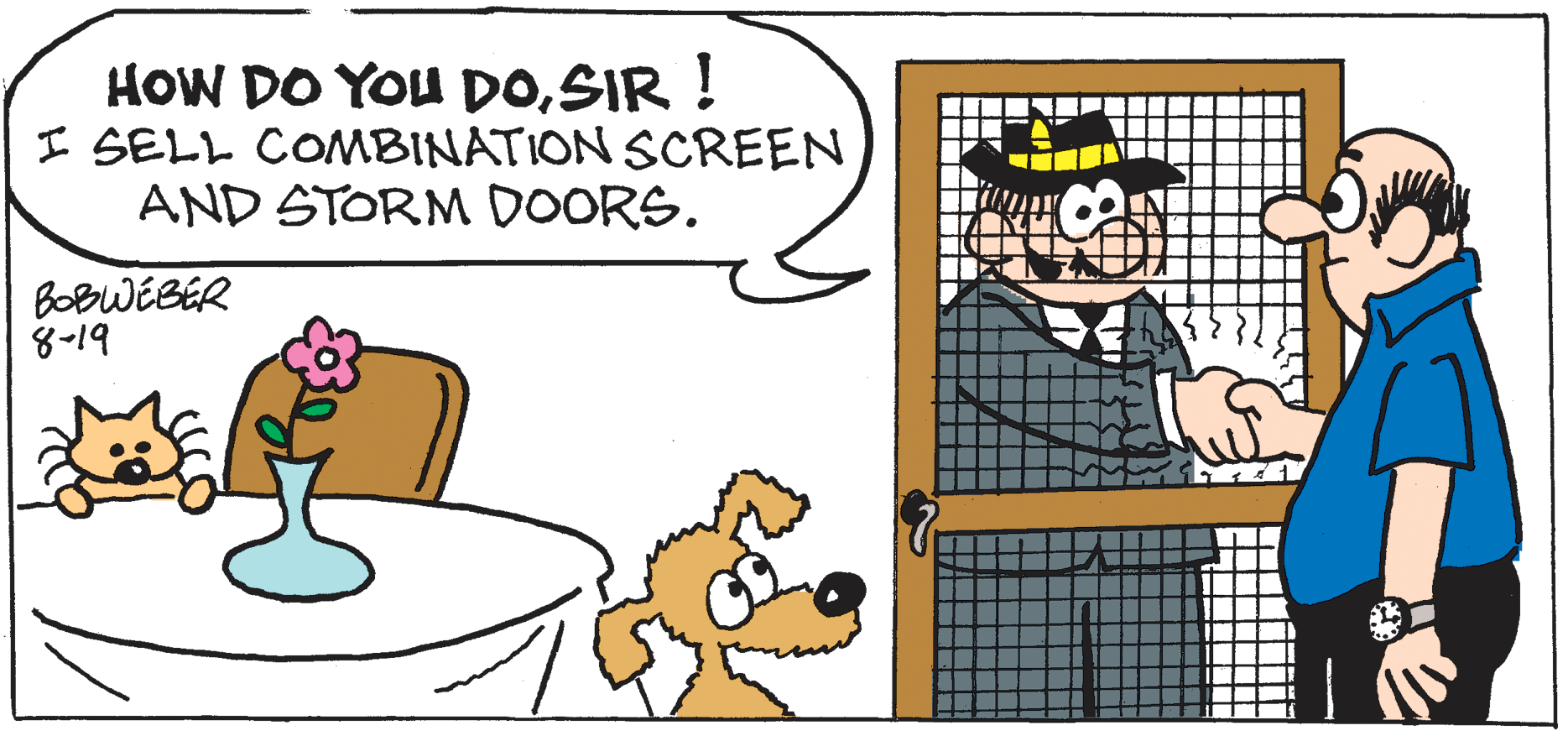 Graphics OCR: HOW DO YOu DOSIR ! I SELL COMBINATION SCREEN AND STORM DOORS. BOBWEBER 8-19 HOW DO YOu DOSIR ! I SELL COMBINATION SCREEN AND STORM DOORS. BOBWEBER 8-19